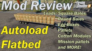 Mod Review  Autoload Trailer loads square and round bales pallets egg boxs cotton modules etc [upl. by Iborian]