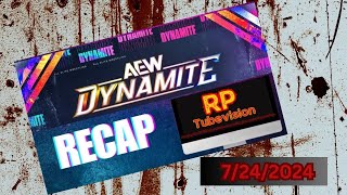 AEW Dynamite Recap 7242024 [upl. by Jeraldine]