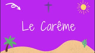 Le Carême Cest quoi Pourquoi Comment [upl. by Adnima]