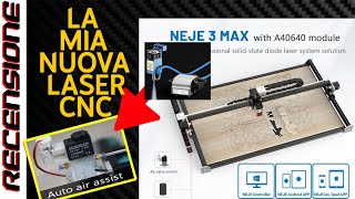 CNC Laser definitiva per ora RECENSIONE Neje 3 Max con Air Assist [upl. by Yesoj950]