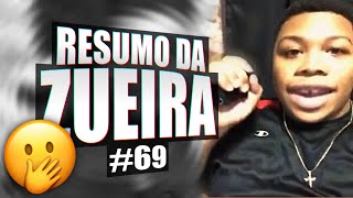 RESUMO DA ZUEIRA 69  NARRADOR DE VIDEOS [upl. by Roter293]