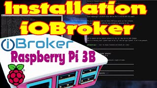 ioBroker installieren auf Raspberry Pi 3BKeine Vorkenntnisse nötig Grundlagen Video Teil 1 von 4 [upl. by Cupo763]