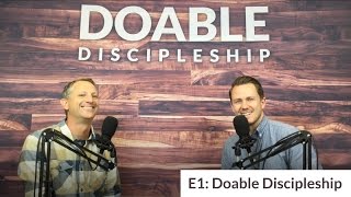 E1 Doable Discipleship [upl. by Enilreug141]