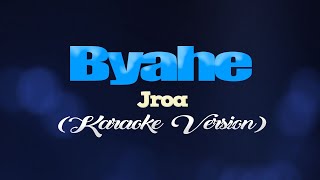 BYAHE  JRoa CoversPH KARAOKE VERSION [upl. by Haliek52]