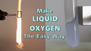 Make Liquid Oxygen The Easy Way Chemistry Demonstration [upl. by Amora]