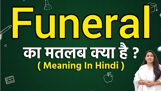 Funeral meaning in hindi  Funeral meaning ka matlab kya hota hai  Word meaning [upl. by Keese]