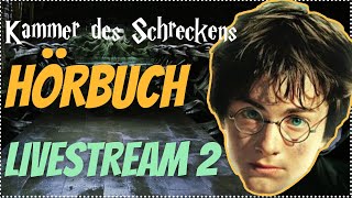 Harry Potter Hörbuch Kammer des Schreckens  Livestream 2  Kammer des Schreckens Hörspiel Kap 67 [upl. by Alford7]