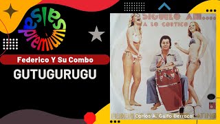 🔥GUTUGURUGU por FEDERICO Y SU COMBO LATINO  Salsa Premium [upl. by Anik355]