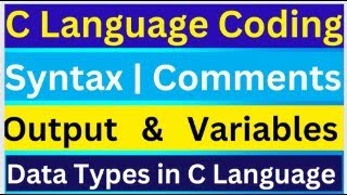 C Language  Variables  Comments  Output  Syntax Coding Session 02 clanguage ctutorials [upl. by Wurster696]