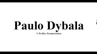 🔥 ‪Paulo Dybala‬‬ pronunciation  How to Pronounce like PrzBrz [upl. by Eiramanna]