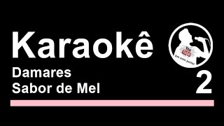 Damares Sabor de mel quotKaraokequot PlayBack MP3 Gospel Letra [upl. by Lyndsie370]