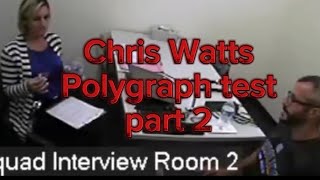 Chris Watts Polygraph part 2 [upl. by Atinuaj54]