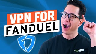 Best VPN for FanDuel  What VPN Actually Works for FanDuel [upl. by Eb]