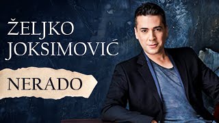 Željko Joksimović  Nerado Official Music Audio [upl. by Standice420]