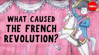 What caused the French Revolution  Tom Mullaney [upl. by Dreyer]