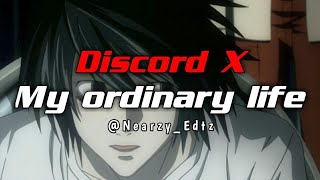 Discord X My ordinary life Edit Audio [upl. by Clifford]