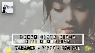 Bukan Cinta Biasa  Siti Nurhaliza Karaoke Piano English Sub Lower Key [upl. by Dnalro586]