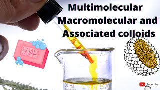 Multimolecular Macromolecular and Associated Colloids [upl. by Salis]