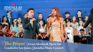 The Prayer  Grace Monica amp Hpon Sar  Conductor Saw James  Jindallae Music Concert  792024 [upl. by Ardnuaed962]