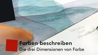 Farbe beschreiben Die drei Dimensionen von Farbe [upl. by Attenaz612]