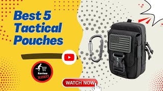 Best Tactical Pouches  Top 5 Best Tactical Pouches in 2023 Reviews [upl. by Caitlin]