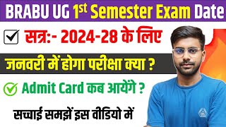 BRABU 1st Semester Exam Date 202428  Bihar University 1st semester कब से शुरू होंगे सत्र 202428 [upl. by Ecadnarb]