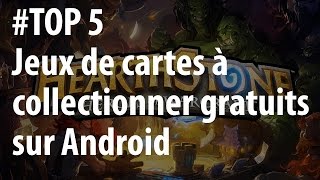 TOP 5 Jeux de cartes à collectionner gratuits sur Android [upl. by Averat476]