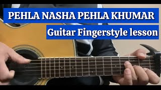 Pehla Nasha Fingerstyle lesson  Hindi song fingerstyle lesson [upl. by Eppilihp]