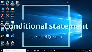 Python  Conditional statement  IF ELSE and ELIF  Start learning with basics [upl. by Gladdy]
