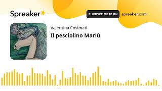 Il pesciolino Marlù creato con Spreaker [upl. by Julienne]