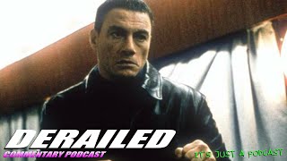 Derailed Commentary Feature Film Podcast Jeanclaude Van Damme [upl. by Otrevogir]