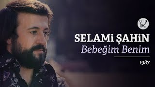 Selami Şahin  Bebeğim Benim Official Audio [upl. by Yeblehs530]