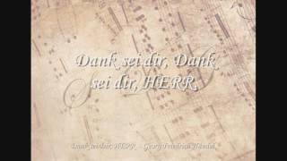 Dank sei Dir HERR mit Text  Georg Friedrich Händel [upl. by Vera]