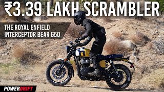 ₹339 Lakh for the Interceptor Bear 650—Is It Worth the Hype  PowerDrift [upl. by Solorac768]