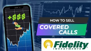 How to Sell Covered Calls on Fidelity [upl. by Blaise]