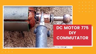 DC Motor 775 DIY Commutator Repair Solar DC motor [upl. by Salisbarry]