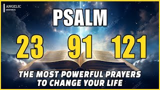 🙏NIGHT PRAYER PSALM 23 PSALM 91 PSALM 121 THE MOST POWERFUL PRAYERS TO CHANGE YOUR LIFE [upl. by Birck859]