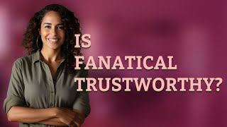 Is fanatical trustworthy [upl. by Pollerd]