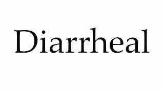 How to Pronounce Diarrheal [upl. by Notterb]