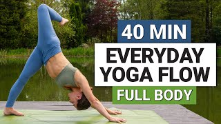 40 Min Everyday Yoga Flow  Full Body All Levels Daily Yoga [upl. by Rivers]