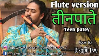 Teenpatey  Dekhera Timilai  New Nepali Song  Flute Cover by Bishnu Dev [upl. by Akialam]