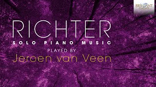 Richter Solo Piano Music Full Album played by Jeroen van Veen [upl. by Aisatana448]