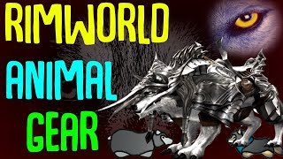 Animal Gear Armor up your animals Rimworld Mod Showcase [upl. by Thora]