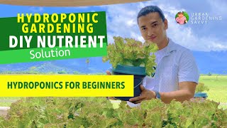 Hydroponic Gardening  DIY NUTRIENT SOLUTION  Hydroponics for Beginners  LETTUCE [upl. by Garreth]