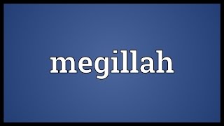 Megillah Meaning [upl. by Elocon336]