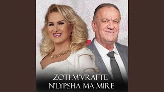 Zoti m vrafte n lypsha ma mire [upl. by Noorah]