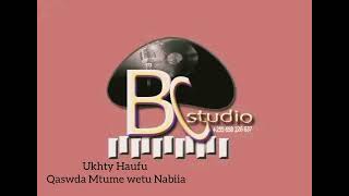 Ukhty Haufu Mtume wetu nabiia Qaswd mpy audio [upl. by Nezah570]