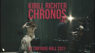 Kirill Richter CHRONOS live [upl. by Ekaj]