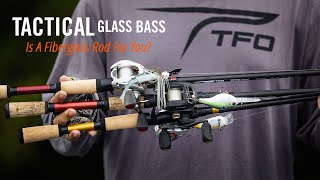 TFO Tactical Glass Bass Series  Is A Fiberglass Rod For You [upl. by Anaytat]