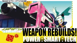 Cyberpunk Edgerunners  REBUILDS  Power Smart amp Tech weapons  Crash Course Tutorial [upl. by Tikna]